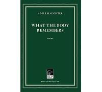 What the Body Remembers