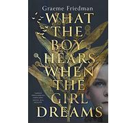 What the Boy Hears When the Girl Dreams