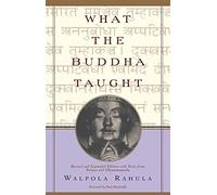 What the Buddha Taught Walpola Rahula (Auteur)