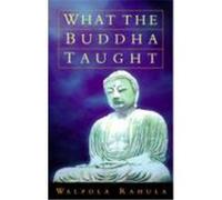 What the Buddha Taught Rahula, Walpola (Auteur)