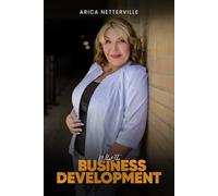 What The Business Development: A 10 Chapter Workbook