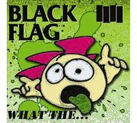 What The... by Black Flag [CD] NEUF