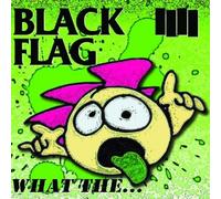 What The... by Black Flag [VINYL] NEUF