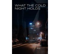 What The Cold Night Holds