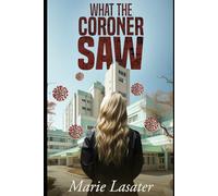 What the Coroner Saw