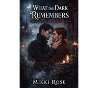 What the Dark Remembers: Some covenants were broken before you were born.