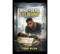What the Dead Leave Behind: A Toby Dunbar Novel