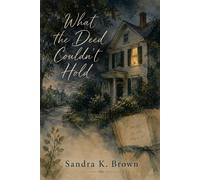 What the Deed Couldn't Hold - Sandra K. Brown - RP Media - ebook (ePub) - Livre