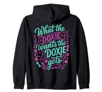 What The Doxie Wants Funny Teckel Dog Mom Dad Sweat à Capuche