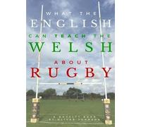 What The English Can Teach The Welsh About Rugby