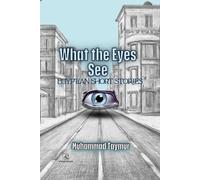 What the eyes see