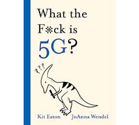 What the F*ck is 5G?