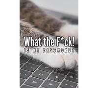 What the F*ck is My Password: Cute cat hand Password Logbook with Alphabetical A-Z Tabs, Keeper and Organizer Important DATA, You never miss ot again!, Great gift idea for funny