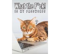 What the F*ck is My Password: Funny face Bengal Cat Password Logbook with Alphabetical A-Z Tabs, Keeper and Organizer Important DATA, You never miss ot again!, Great gift idea for funny