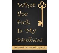 What The F*ck Is My Password LUX: A Password Tracker logbook So You Can Log Into Your Shit Without Brain Farts - Funny White Elephant Gag Gift - Secret Santa Gift Exchange Idea