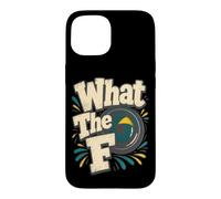 What The F Photographer F Stop Humour Coque pour iPhone 15