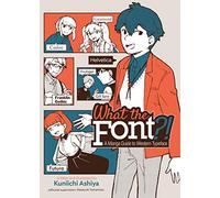 What the Font!: A Manga Guide to Western Typeface