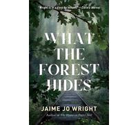 What the Forest Hides - Jaime Wright - Baker publishing group - ebook (ePub) - Livre