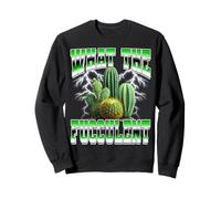 What The Fucculent Cactus Succulent Plant, Style Bootleg des années 90 Sweatshirt