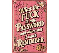 what the fuck is My Password and other Shit I can't Remember: Internet Password Logbook, Organizer, Tracker, Funny White Elephant Gag Gift, Secret Santa Gift Exchange Idea, Vintage book design.
