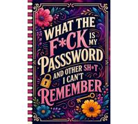 What the fuck is My Password and other Shit I can't Remember: Your all-in-one organizer for websites, passwords, usernames, and notes.