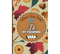 What The Fuck Is My Password: Password Log Book And Internet Password Organizer For Men And Women , Email Address Tracker , 6 x 9 inches, 105 Pages