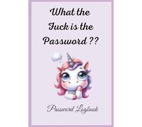 What The Fuck Is The Password?: Password Logbook