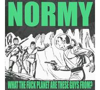 Normy - What The Fuck Planet are These Guys from