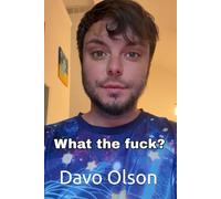 What the fuck?: This is my story. Believe it or not.