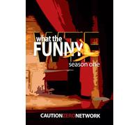 What the Funny (season one)