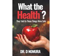 What the Health?: They Told Us These Things Were Safe