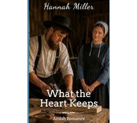 What the Heart Keeps