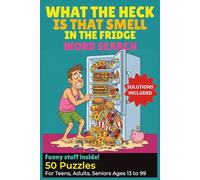What the heck is that smell in the fridge Word search puzzle book: Funny Food Word Search for Teens Adults & Seniors Large Print Brain Games with ... Chaos Gross-Out Humor & Smelly Surprise