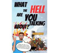 What The Hell Are You Talking About?: Examining the hell Jesus’ immediate audience would have understood he was talking about.