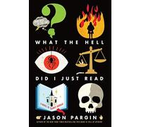 What The Hell Did I Just Read