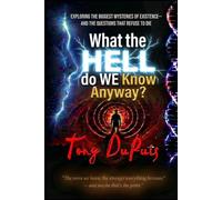 "What the Hell do WE Know Anyway?"