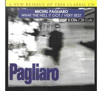 Michel Pagliaro - What The Hell I Got-Very Best-28 Cuts [Compact Discs]