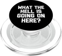 What The Hell is Going on Here? - Drôle de Dicton Sarcastique PopSockets PopGrip pour MagSafe