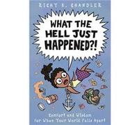 What the Hell Just Happened by Richy K. Chandler Inconnu (Auteur)