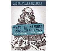 What The Internet Can't Teach You