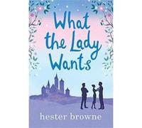 What the Lady Wants: The Perfect Poolside Summer Read! (The Little Lady Agency) - [Version Originale] Inconnu (Auteur)