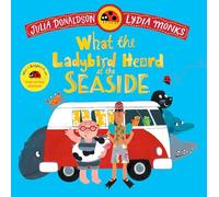 What the Ladybird Heard at the Seaside: A laugh-out-loud rhyming adventure