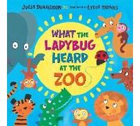 What The Ladybug Heard At The Zoo