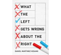 What the Left Gets Wrong About the Right - Daniel Martinez HoSang - Haymarket Books - ebook (ePub) - Livre