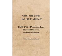 wHaT tHe LoRd HaS dOnE wItH mE: PART TWO - Pentecost to Israel