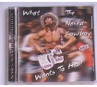 What the Naked Cowboy Wants to Hear Cd!