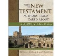 What the New Testament Authors Really Cared About by Kenneth BerdingMatt Williams Kenneth Berding, Matt Williams (Auteur)