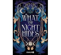 What the Night Hides Roman | magische Romantasy mit wunderschönen Illustrationen der Autorin Anna Knopf - Anna Knopf - Knaur eBook - ebook (ePub) - Livre