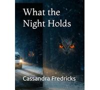 What the Night Holds