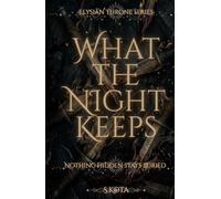 What The Night Keeps: Nothing Hidden Stays Buried